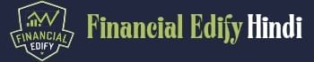 Financial Edify Hindi